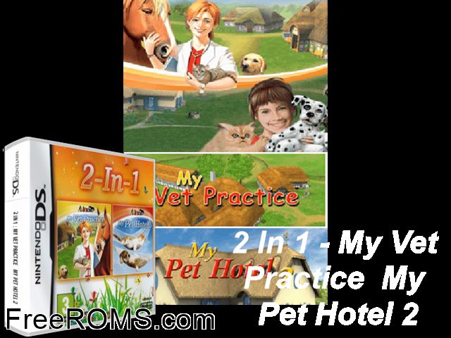 2 in 1 My Pet Hotel 2 and My Vet Practice in the Country Europe NDS game showing 3D box cover and gameplay screenshot